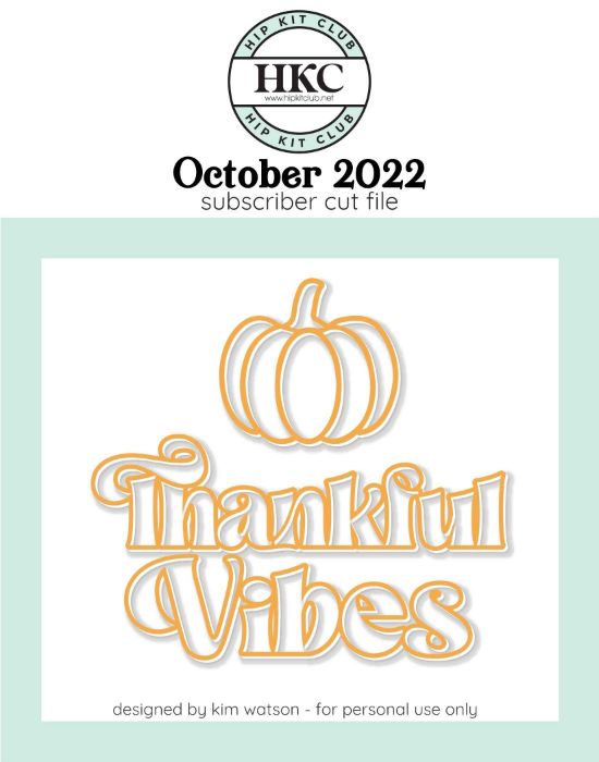October 2022 - Kim Watson - Thankful Vibes  - Silhouette Cricut Cameo